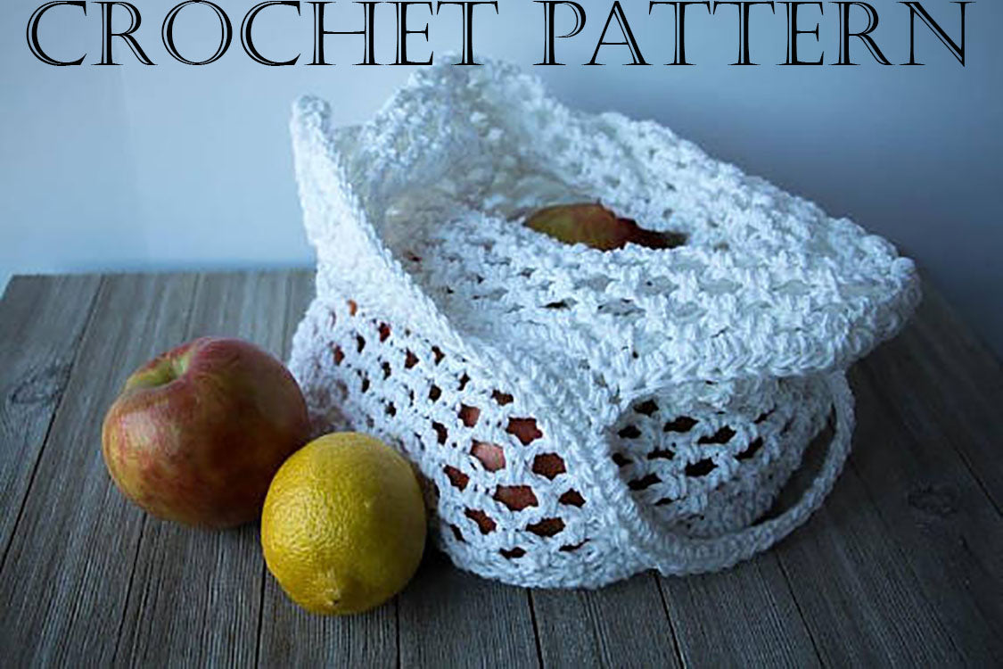 Crochet Market Bag PATTERN - Produce Bag - Farmer's Market Bag - Cotton Shopping Bag - Mesh Shopping Bag - Cotton String Bag - PAT5018